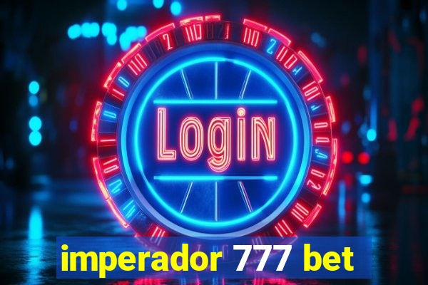 imperador 777 bet