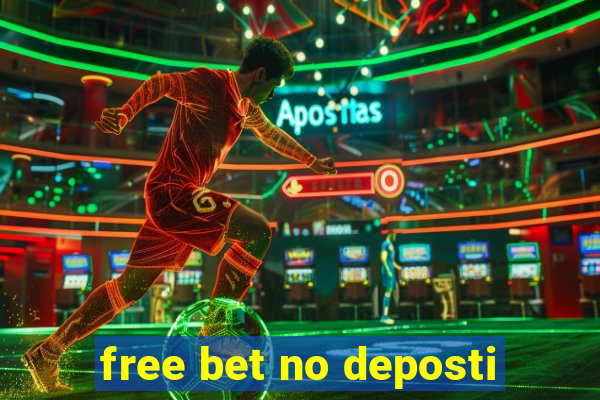 free bet no deposti