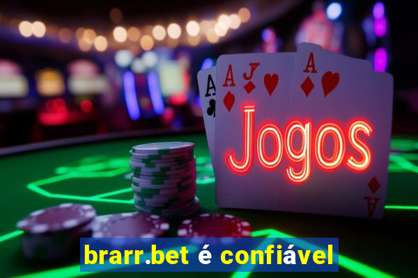 brarr.bet é confiável