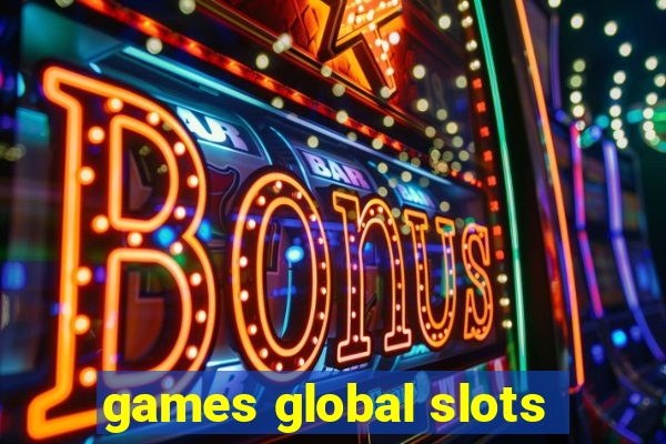 games global slots