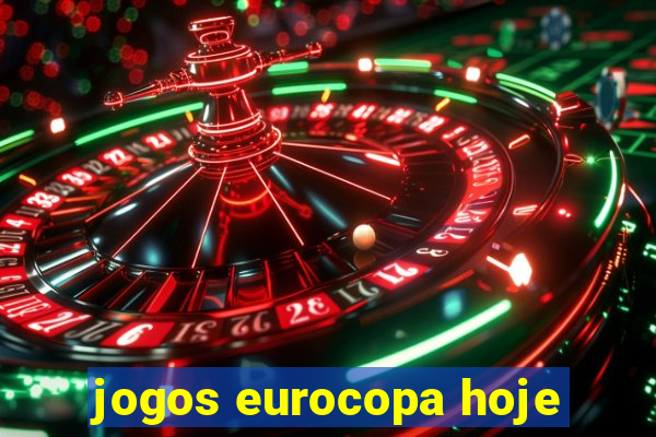 jogos eurocopa hoje