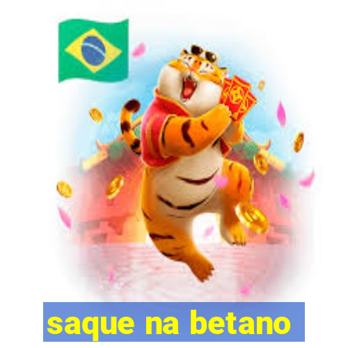 saque na betano