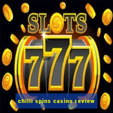 chilli spins casino review