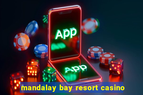 mandalay bay resort casino