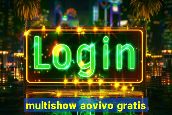 multishow aovivo gratis