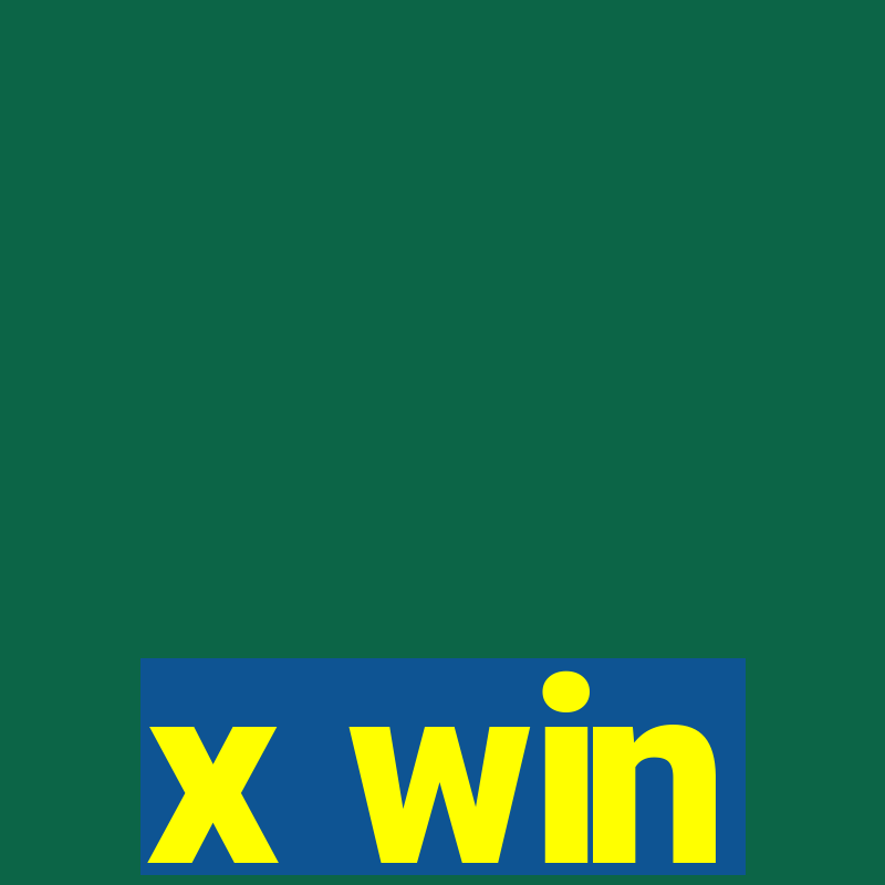 x win