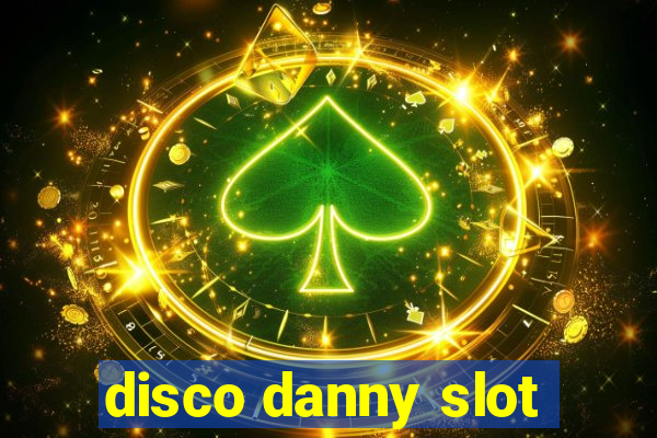 disco danny slot