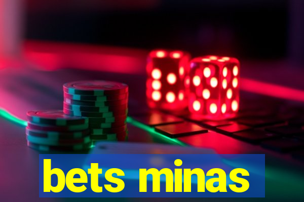 bets minas