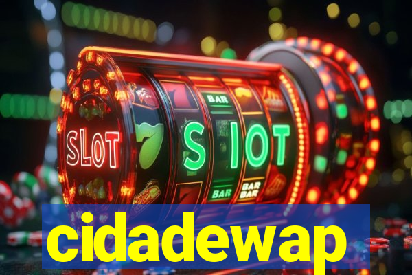 cidadewap