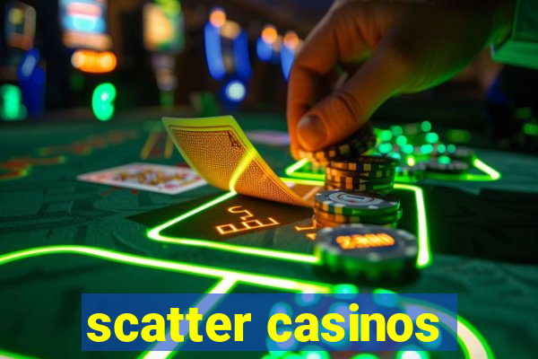 scatter casinos