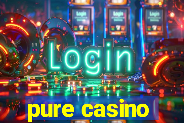 pure casino