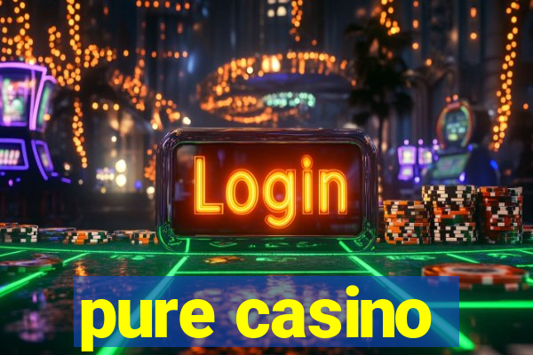 pure casino