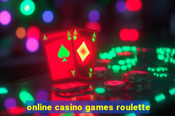 online casino games roulette