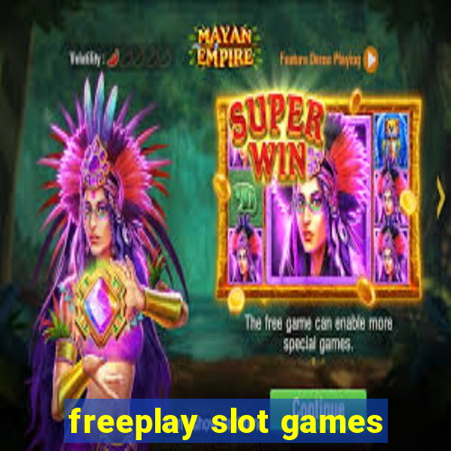 freeplay slot games