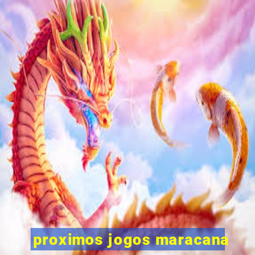 proximos jogos maracana