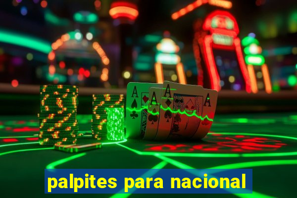 palpites para nacional