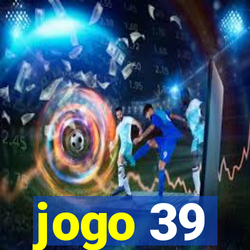 jogo 39