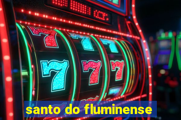 santo do fluminense