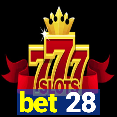 bet 28