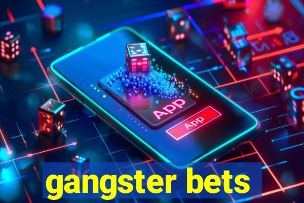 gangster bets