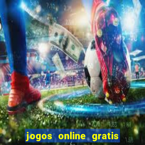 jogos online gratis ganhar dinheiro