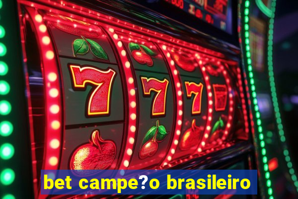 bet campe?o brasileiro