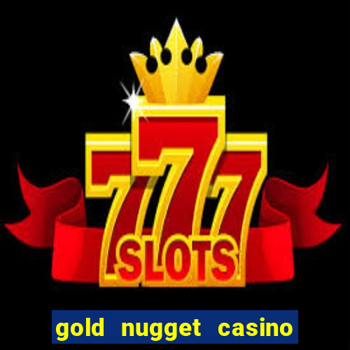 gold nugget casino las vegas