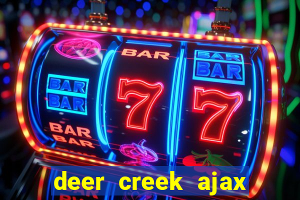 deer creek ajax real estate