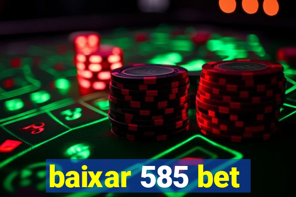 baixar 585 bet