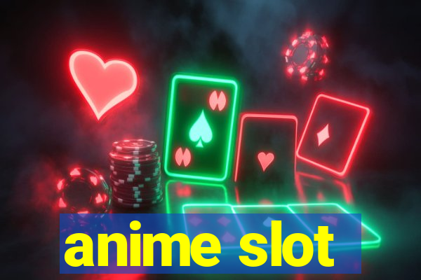 anime slot