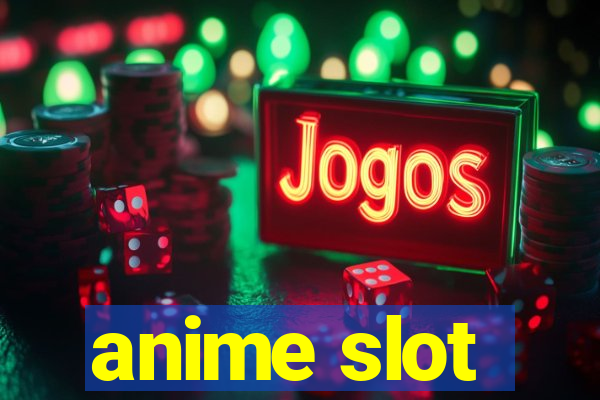 anime slot