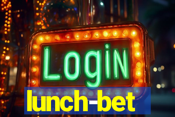 lunch-bet