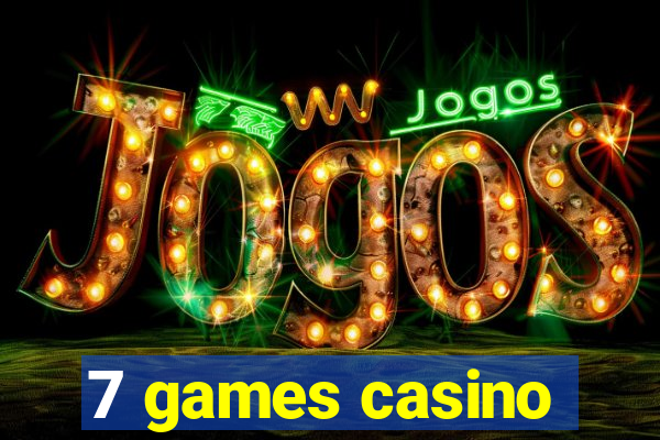 7 games casino