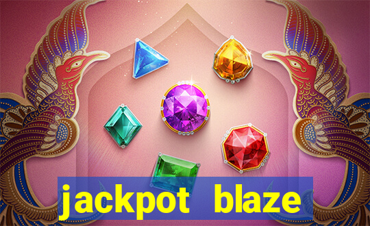 jackpot blaze casino slots