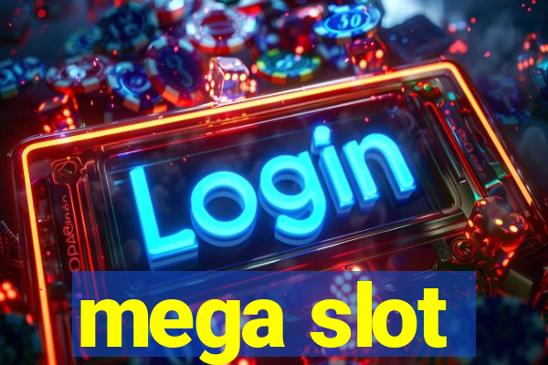 mega slot