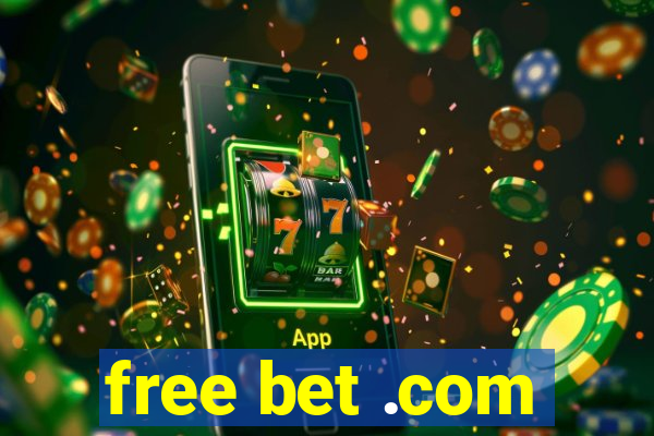 free bet .com