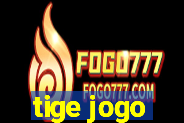 tige jogo