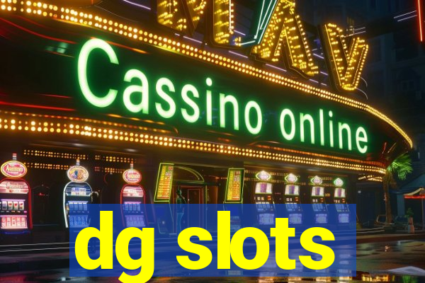 dg slots