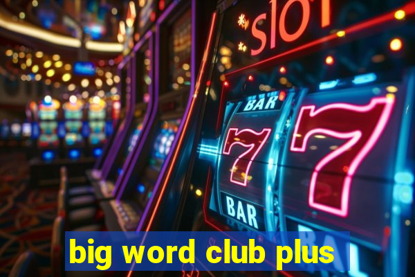 big word club plus