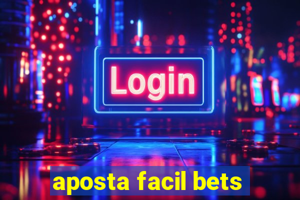 aposta facil bets