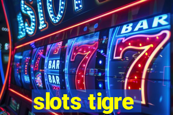 slots tigre