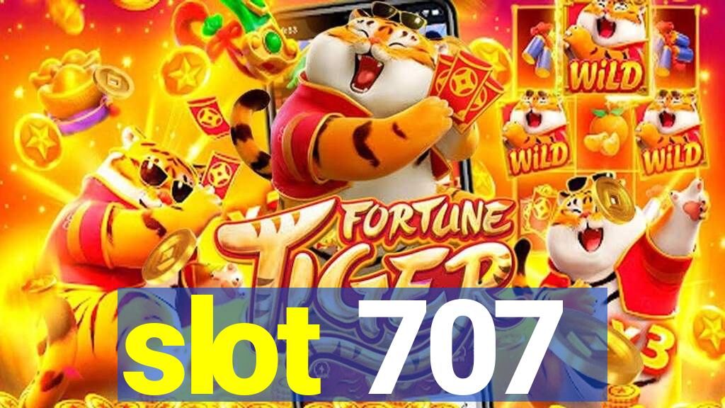 slot 707