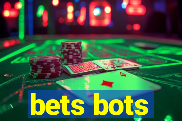 bets bots