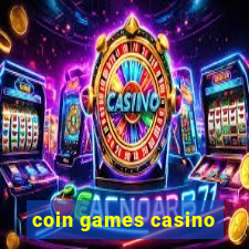 coin games casino