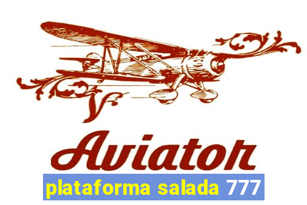 plataforma salada 777