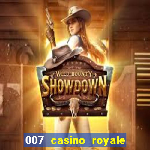 007 casino royale 007 vive e deixa morrer