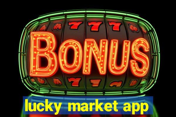 lucky market app