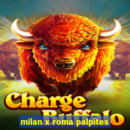 milan x roma palpites