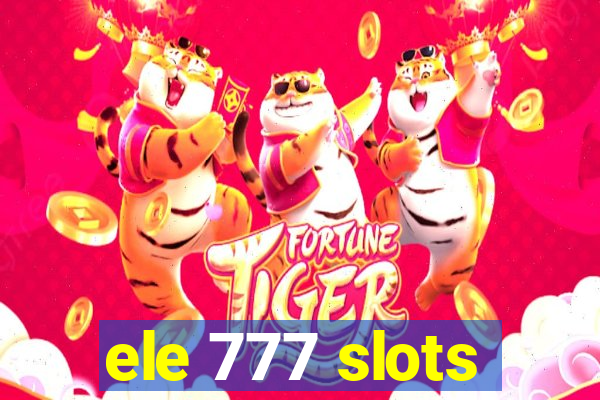 ele 777 slots