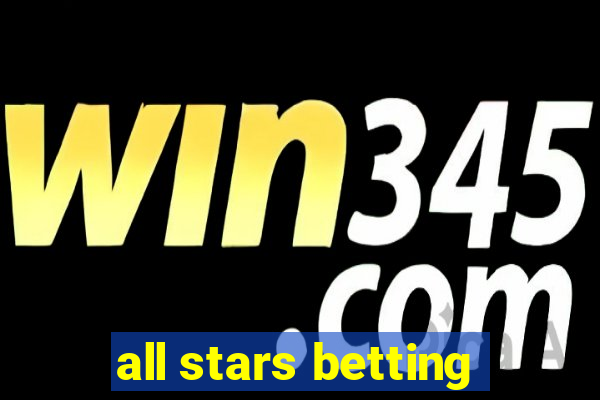 all stars betting